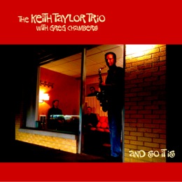 Keith Taylor Trio - And So It Is album cover