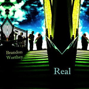 Brandon Worthey - Real - album cover