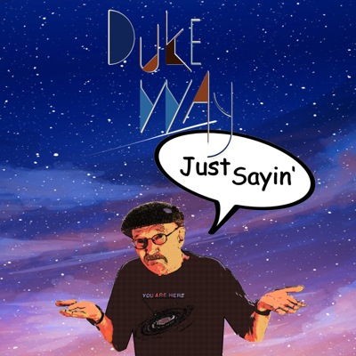 Duke Way - Just Sayin album cover